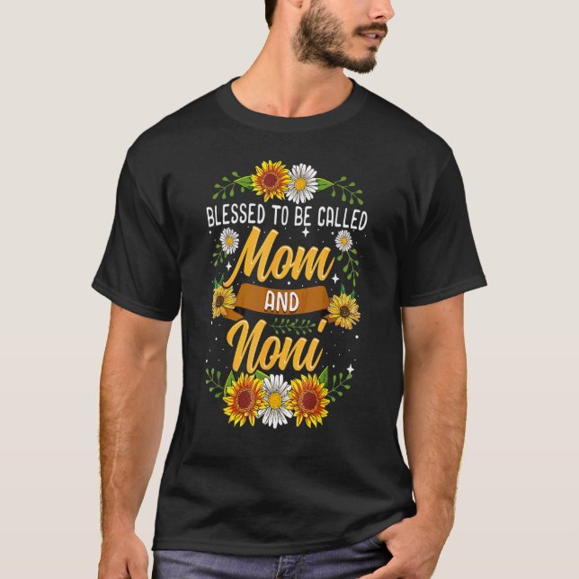 Blessed To Be Called Mum And Noni Sunflowers Co T-Shirt (Front)