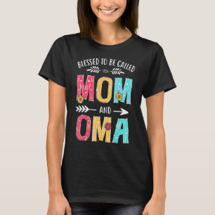 Blessed To Be Called Mum And Oma Grandma Mothers T-Shirt