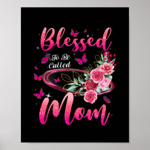 Blessed To Be Called Mum Cute Mothers Day  Poster