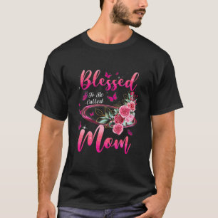 Blessed To Be Called Mum Cute Mothers Day T-Shirt