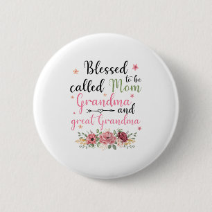 Blessed To Be Called Mum Grandma And Great Grandma 6 Cm Round Badge