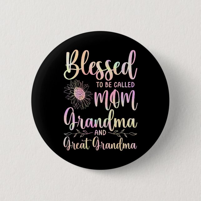 Blessed To Be Called Mum Grandma And Great Grandma 6 Cm Round Badge (Front)