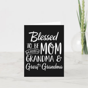 Blessed To Be Called Mum Grandma And Great-grandma Card