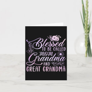 Blessed To Be Called Mum Grandma And Great Grandma Card