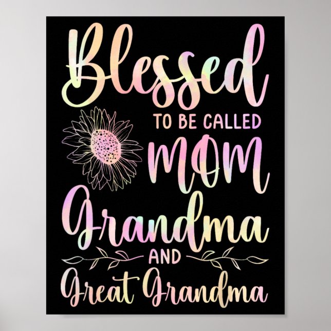 Blessed To Be Called Mum Grandma And Great Grandma Poster (Front)