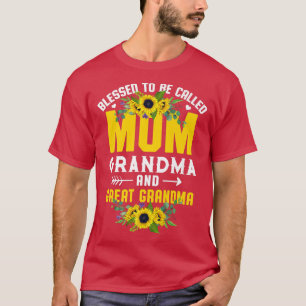 Blessed To Be Called Mum Grandma Great Grandma Mot T-Shirt