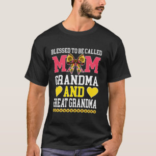 Blessed To Be Called Mum Grandma Great Grandma Mot T-Shirt