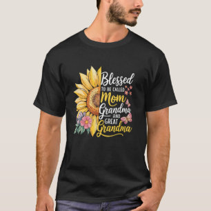 Blessed To Be Called Mum Grandma Great Grandma Mot T-Shirt