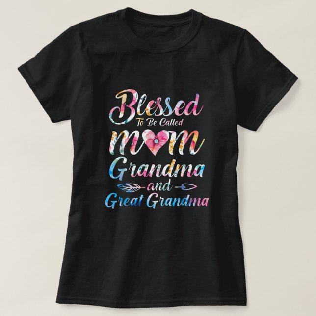 Blessed To Be Called Mum Grandma Great Grandma T-Shirt (Design Front)