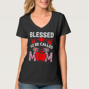 Blessed To Be Called Mum Happy Mother's Day T-Shirt