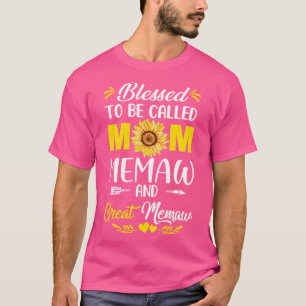 Blessed To Be Called Mum Memaw Great Memaw Mothers T-Shirt