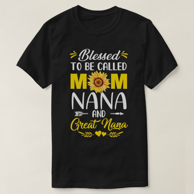Blessed To Be Called Mum Nana Great Nana Mothers D T-Shirt (Design Front)