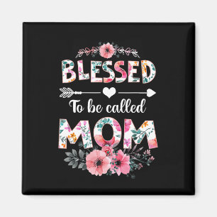 Blessed To Be Called Mum Shirt Funny Mum Mother's Magnet
