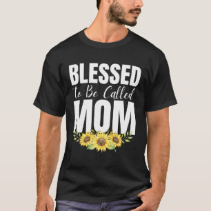 Blessed To Be Called Mum Women Floral Cute Mothers T-Shirt