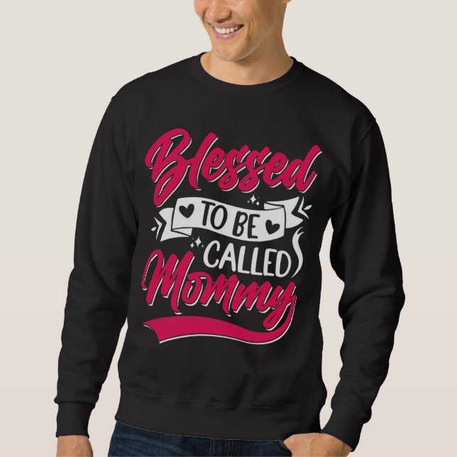 Blessed To Be Called Mummy Script Design Sweatshirt (Front)