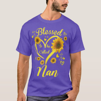 Blessed To Be Called Nan Sunflower Mothers Day  T-Shirt