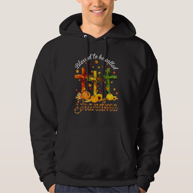 Blessed To Be Called Nana Fall Thanksgiving Cross Hoodie (Front)