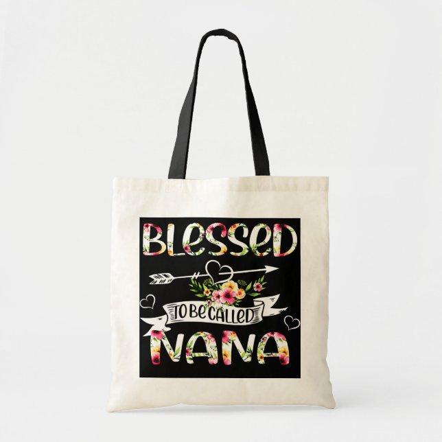 Blessed To Be Called Nana Floral Funny Grandma Tote Bag (Front)
