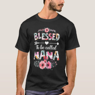 Blessed To Be Called Nana Grandma Mother's Day Chr T-Shirt
