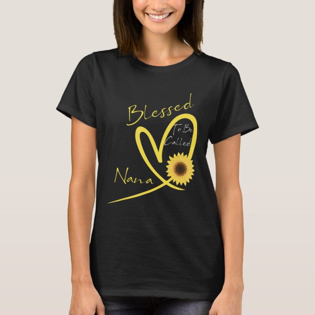 Blessed To Be Called Nana Sunflower Heart T-Shirt (Front)