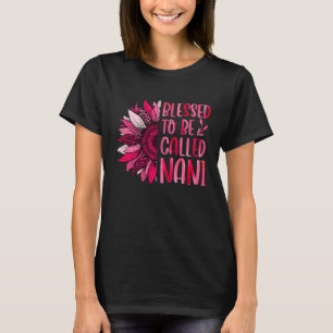 Blessed To Be Called Nani Cute Floral Women Mother T-Shirt