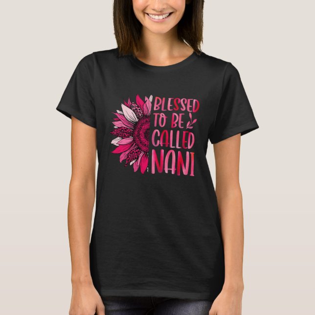 Blessed To Be Called Nani Cute Floral Women Mother T-Shirt (Front)