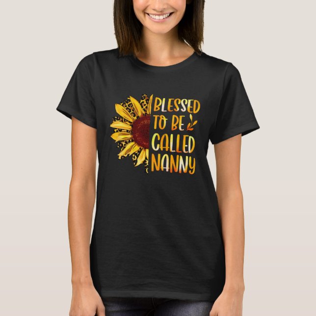 Blessed To Be Called Nanny Cute Sunflower Mothers  T-Shirt (Front)