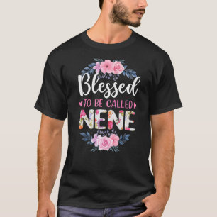 Blessed To Be Called Nene Mother's Day T-Shirt