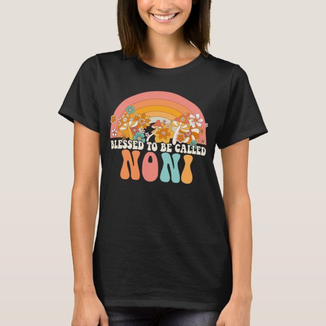 Blessed To Be Called Noni Rainbow Groovy Hippie Mo T-Shirt (Front)