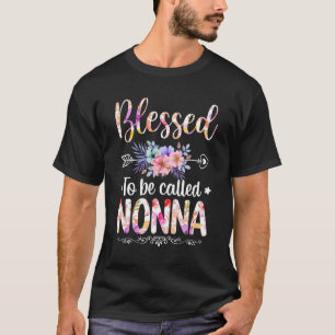 Blessed To Be Called Nonna Floral Mothers Day T-Shirt