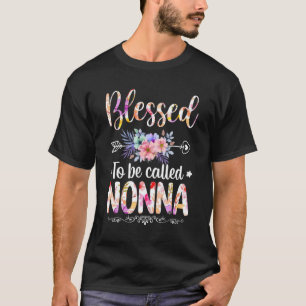 Blessed To Be Called Nonna Floral Mothers Day T-Shirt