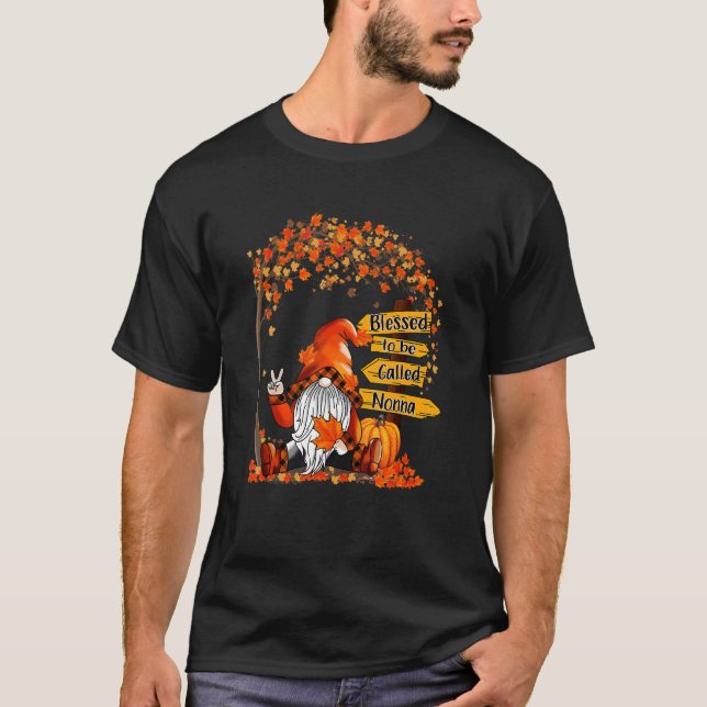 Blessed To Be Called Nonna Gnome Pumpkin Fall Than T-Shirt (Front)