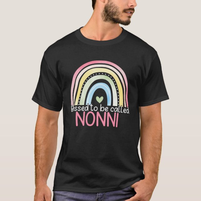 Blessed To Be Called Nonni Rainbow Mother s Day Be T-Shirt (Front)