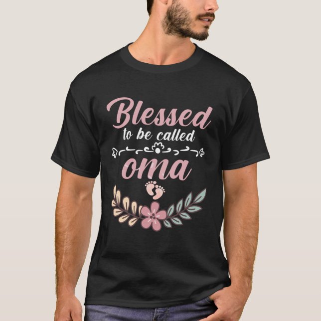 Blessed To Be Called Oma Floral Grandma Mothers Da T-Shirt (Front)