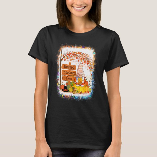 Blessed To Be Called Oma Gnome Fall Autumn Thanksg T-Shirt (Front)