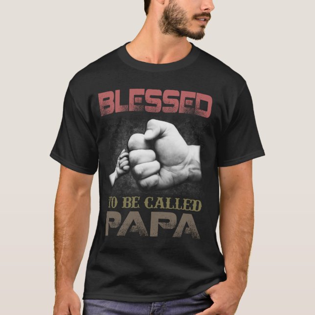 blessed to be called papa t-shirt dad gift shirts (Front)