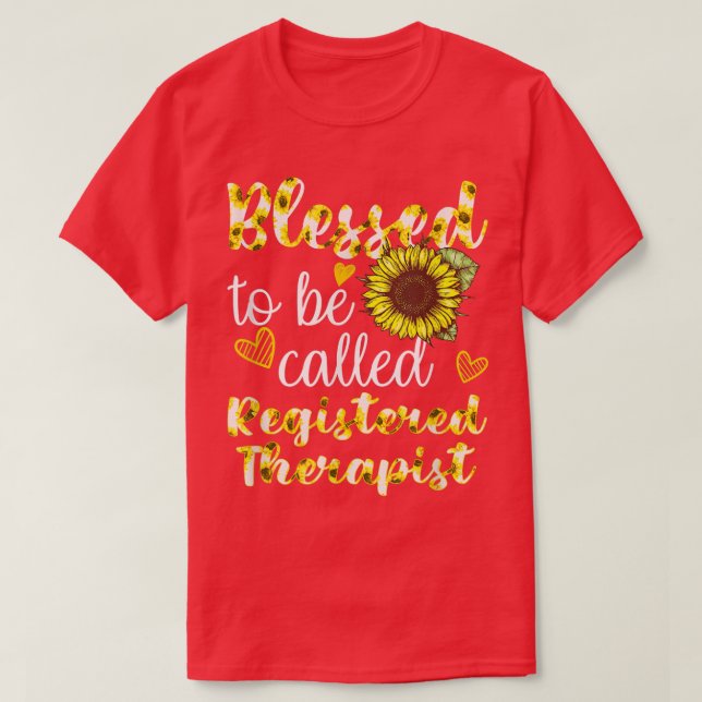 Blessed To Be Called Registered Therapist Sunflowe T-Shirt (Design Front)