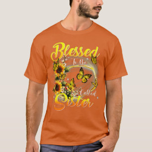 Blessed to be called Sister Sunflower Lovers Sist T-Shirt