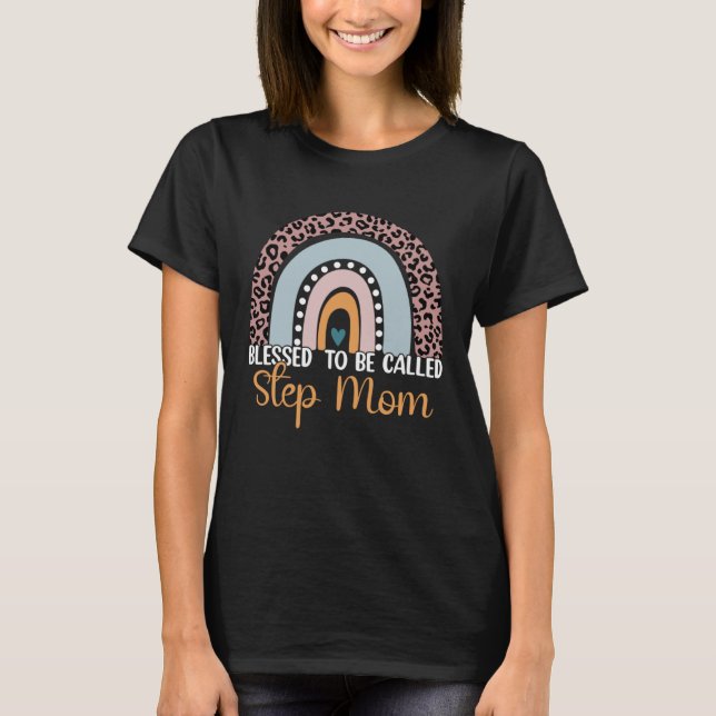 Blessed To Be Called Step Mom Leopard Rainbow Mom  T-Shirt (Front)