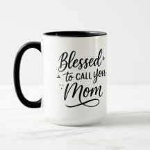 Blessed to Call You Mum – Gift for Mum