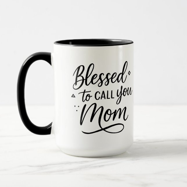 Blessed to Call You Mum – Gift for Mum Mug (Left)