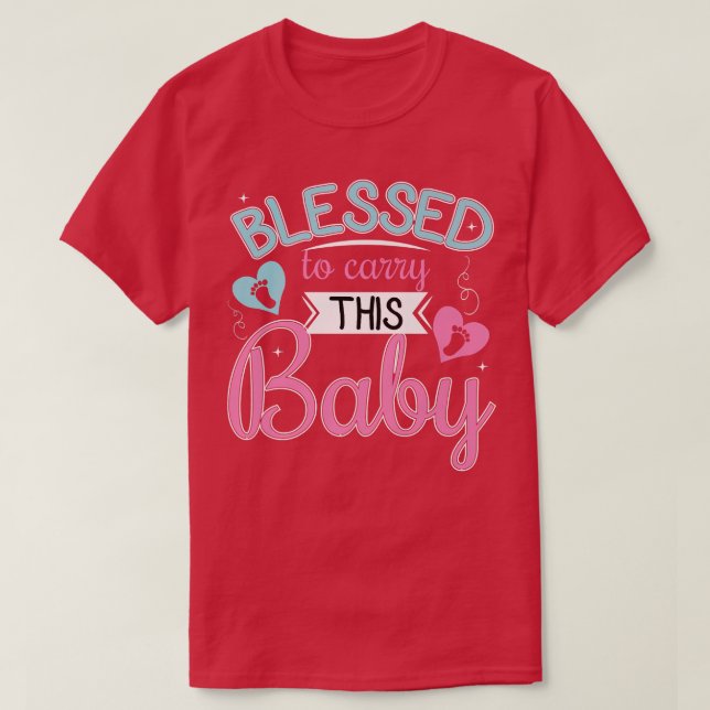 Blessed To Carry This Baby Pregnant Mummy Pregnanc T-Shirt (Design Front)