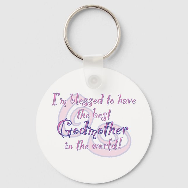 Blessed to have - Godmother Key Ring (Front)