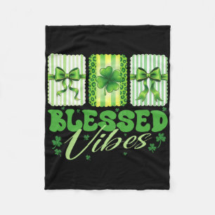 Blessed Vibes St Patricks Day Cute Shamrock For Wo Fleece Blanket