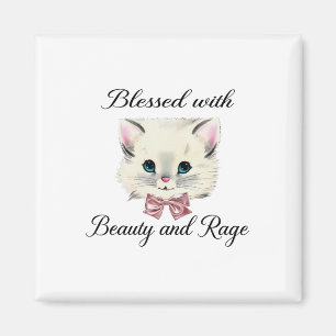 Blessed With Beauty And Rage Cute Lovely Cat Face  Magnet
