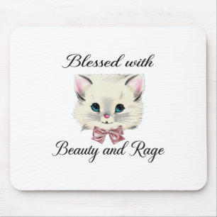 Blessed With Beauty And Rage Cute Lovely Cat Face Mouse Mat