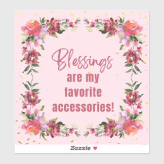 Blessings Are Accessories