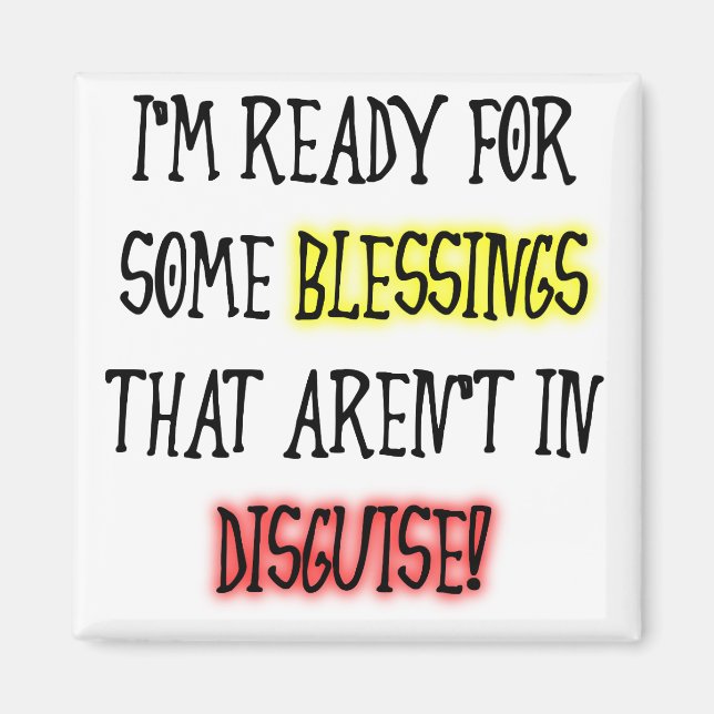 Blessings In Disguise Funny Fridge Magnet (Front)