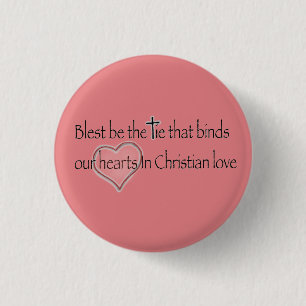 ‘Blest Be the Tie that Binds’ Christian Quote 3 Cm Round Badge