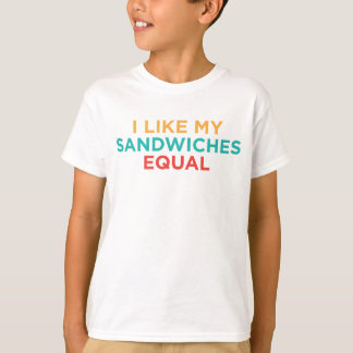 BLgT I Like My Sandwiches Equal T-Shirt